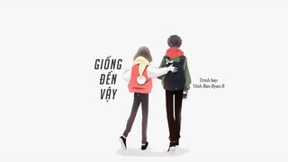 [Vietsub] Giống đến vậy - Vĩnh Bân Ryan.B