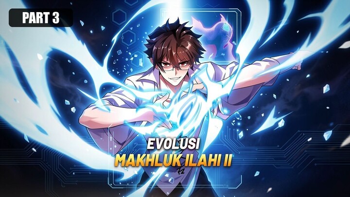 Evolusi Makhluk Ilahi II Full Bahasa Indonesia (DW) PART 3