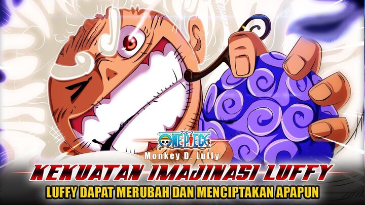 KEKUATAN IMAJINASI LUFFY!! HITO HITO NO MI MODEL NIKA! MERUBAH APAPUN MENJADI KENYATAAN!