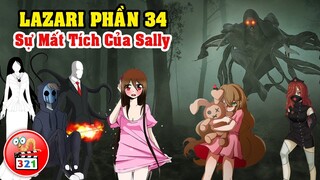 Câu Chuyện Lazari Phần 34: Sự Mất Tích Của Sally Và Hành Trình Giải Cứu Của Gia Đình SlenderMan