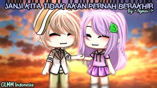 Janji Kita Tidak Akan Pernah Berakhir || Gacha Life Indonesia