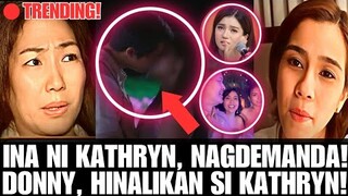 GRABE !! INA NI KATHRYN BERNARDO, NAGSALITA NA!! BELLE MARIANO AT KANYANG INA, DINEMANDA SI DONNY!