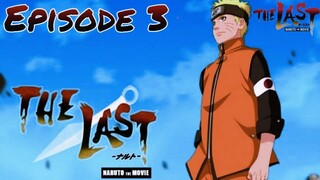 THE LAST NARUTO THE MOVIE | Eps 3 Sub Indo