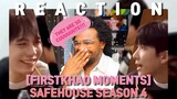 (I love them so much!!!) FIRSTKHAO MOMENTS SAFEHOUSE | REACTION