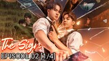 The Sign 🇹🇭 EP 02 [1/4] English Subtitles