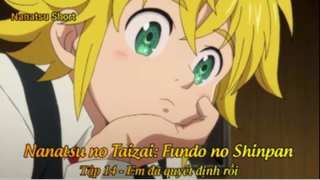 Nanatsu no Taizai: Fundo no Shinpan Tập 14 - Em đã quyết định rồi