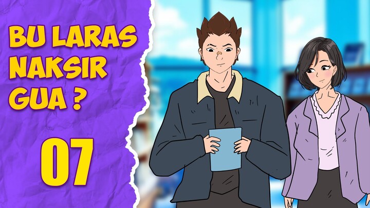 BU LARAS NAKSRI GUA ? PART 7 - ANIMASI SEKOLAH - DRAMA ANIMASI
