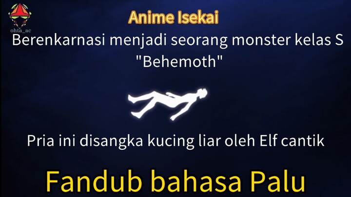 Fandub Anime "S-Rank Monster no Behemoth..." versi Bahasa Palu