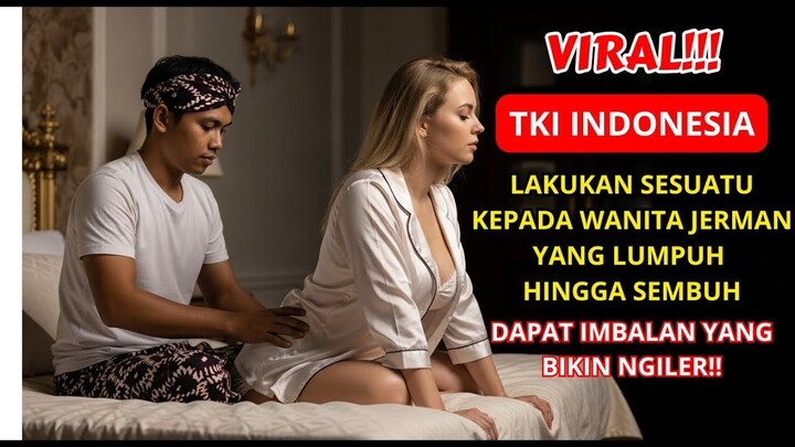 KISAH NYATA TKI INDONESIAPENGOBATAN MEDIS GAGAL, RITUAL GHOIB SEMBUHKAN WANITA JERMAN YANG LUMPUH