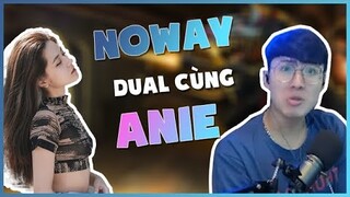 NOWAY DUAL CÙNG ANIE , CẶP BOT VÔ CÙNG "ĂN Ý" ll NOWAY DAILY