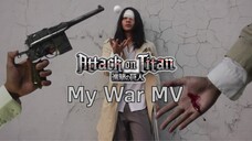 Attack On Titan Opening S4 My War Music Video Cosplay