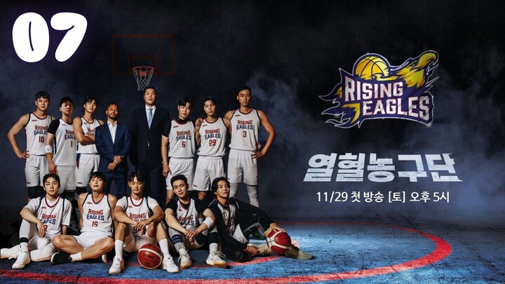 EPISODE 07 l ENG l Shoot of Asia l 열혈농구단: 라이징이글스 l🇰🇷Vareity,Sports,Basketball