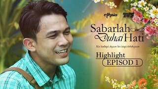 Sabarlah Duhai Hati Episod 1