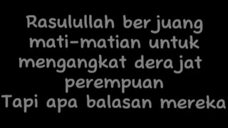 rasulullah berjuang mati matian mengangkat derajat para wanita tpi apa balasannya