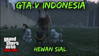 GTA V INDONESIA - HEWAN SIAL