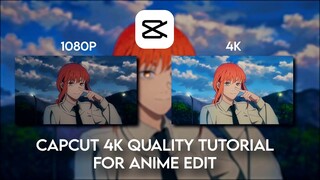 Capcut quality tutorial for Anime Edit