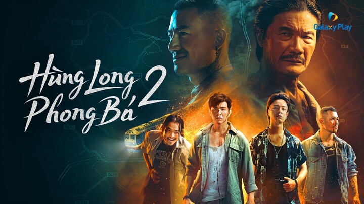 HÙNG LONG PHONG BÁ (PHẦN 2) [BROTHERS FOR LIFE (SEASON 2)]  | Galaxy Play Originals (2023)