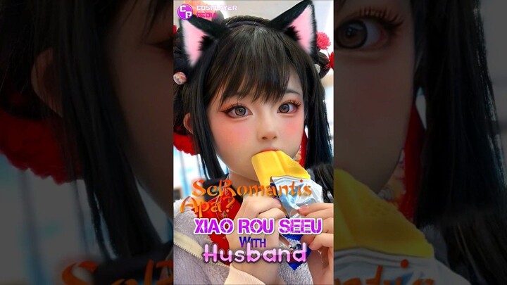Se Romantis Apa Xiao Rou Seeu With Husband?? Berikut Moment Romantisnya #shorts #cosplay