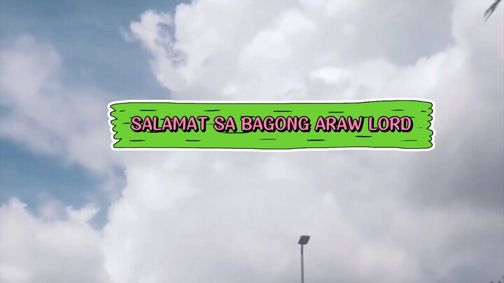 #salamat sa BAGONG araw lord