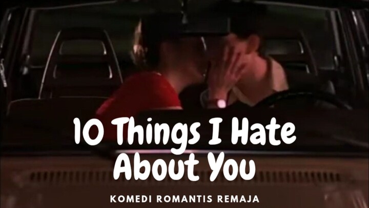 Film 10 Things I Hate About You. Komedi Romantis Remaja.