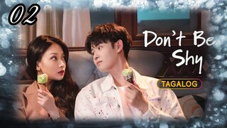 (02) Don't Be Shy [Tagalog Dubbed]