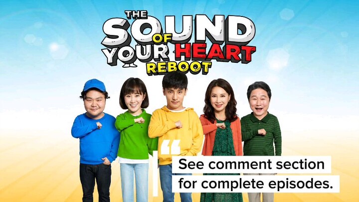 The Sound of Your Heart: Reboot - Complete Episodes on TG [ENG SUB]