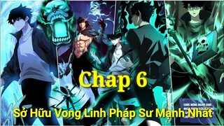 Tập 4: Main Giấu Nghề:Sỡ Hữu Vong Linh Sư Mạnh Nhất 1 Đấm Phá Vỡ Thế Giới Chi Xà