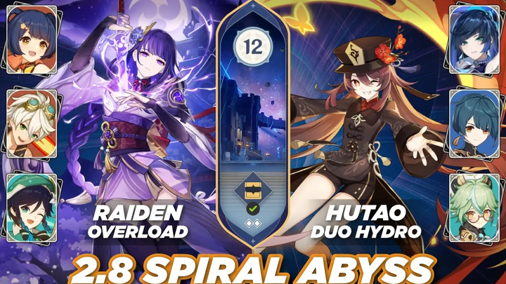 Genshin Impact 2.8 Spiral Abyss ชั้น 12 *รีเซ็ตใหม่ - Raiden Overload / Hutao Duo Hydro