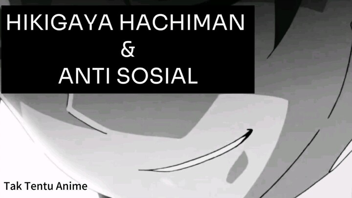 Lord Hachiman Dan Sifat Anti Sosialnya.