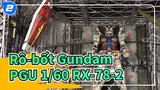 Rô-bốt Gundam|【Nhật ký mô hình nhựa】PGU 1/60 RX-78-2 Rô-bốt Gundam （Mô hình và cảnh ）_2