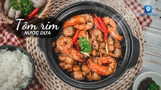 Hướng dẫn cách làm món TÔM RIM NƯỚC DỪA | Feedy TV