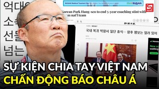 Sự kiện HLV Park Hang-seo chia tay đội tuyển Việt Nam gây chấn động trên báo châu Á