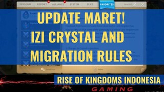 UPDATE MARET: IZI CRYSTALS & NEW MIGRATION RULES [ RISE OF KINGDOMS INDONESIA ]