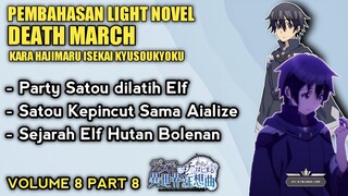 ANGGOTA SATOU DI LATIH RAS ELF - LN DEATH MARCH VOLUME 8 PART 8