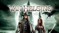 Van Helsing (2004) นักล่าล้างเผ่าพันธุ์ปีศาจ