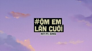 Ôm Em lần Cuối (Lofi Ver By Orinn) - Nit ft. Sing | Người Nói Sẽ Yêu Anh Mãi Đậm Sâu Lofi