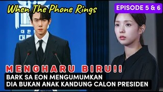 Sa Eon Mengumumkan, Dia Bukan Anak Kandung Calon Presiden ~ When The Phone Rings Episode 5