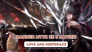 BANNER MYTH KE 3 XAVIER || Love And Deepspace