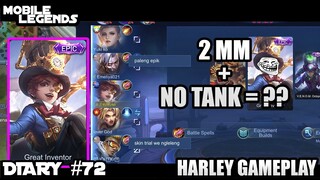 2 MARKSMAN + NO TANK = ??? - HARLEY RANKED MODE GAMEPLAY!! MVP GAMEPLAY - MLBB DIARY 72