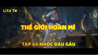 Thế giới hoàn mĩ _ Tập 65-Nhóc đầu gấu