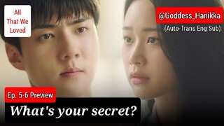 All That We Loved / Everything We Loved - (Ep. 5-6 Preview) (Auto-Translate Eng Sub)