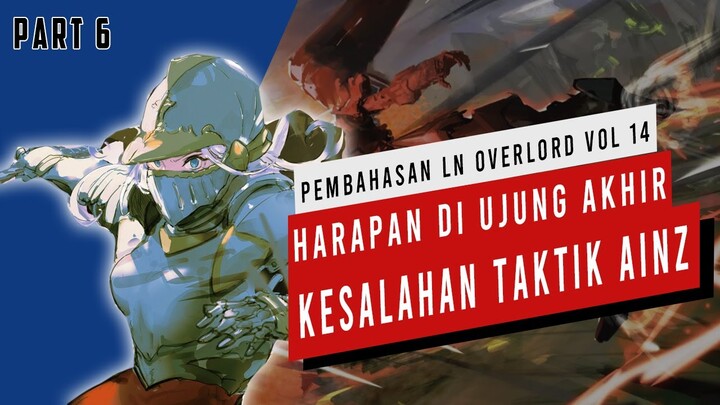 Pembahasan Light Novel Overlord Volume 14  (Part 6) #Overlord