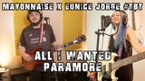 All I Wanted - Paramore | Mayonnaise x Eunice Jorge #TBT