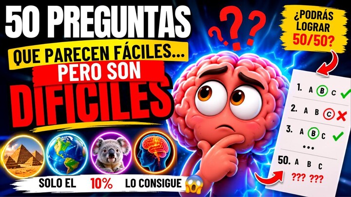 50 PREGUNTAS que PARECEN FÁCILES… ¡PERO el 90% FALLA! 🤯🧠