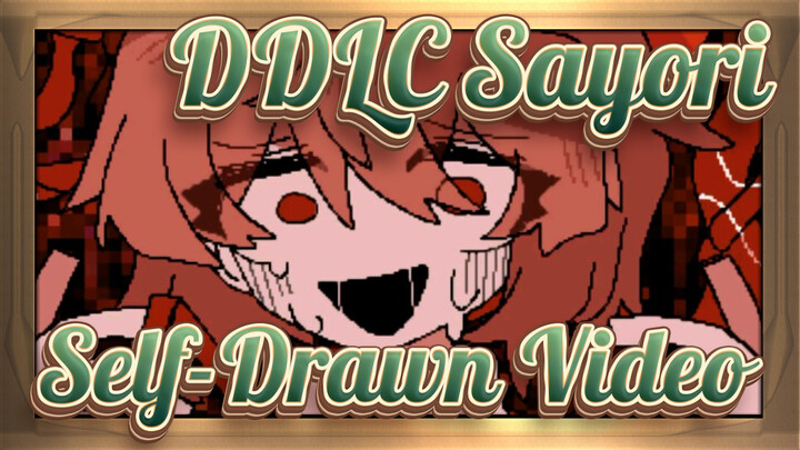 [Doki Doki Literature Club] Sayori-Centric Self-Drawn Video| Lonely Journey