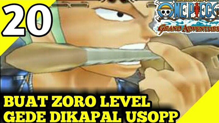 BUAT ZORO LEVEL GEDE DI KAPAL USOPP - ONE PIECE:GRAND ADVENTURE INDONESIA ( PS2 )