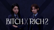 bitch-x-rich s2 ep10 (finale) - eng sub