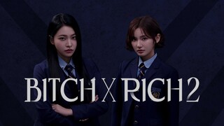 bitch-x-rich s2 ep10 (finale) - eng sub