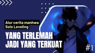 Kisah seorang ranker terlemah menjadi yang terkuat. Alur cerita manhwa Solo Leveling. OVERPOWER!! #1