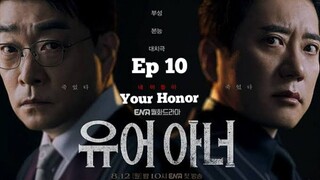 Your Honor Ep 10 END Sub Indo